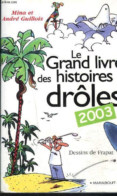 LE GRAND LIVRE DES HISTOIRES DROLES 2003