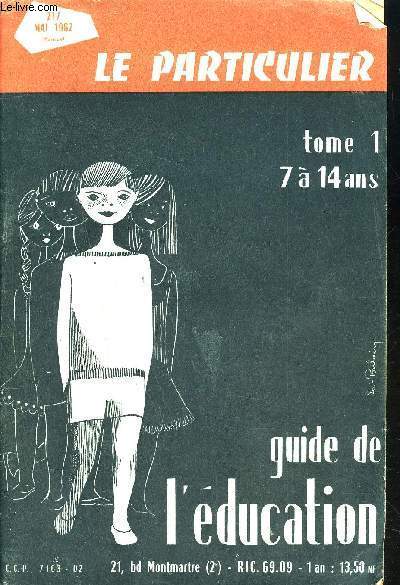 LE PARTICULIER / MENSUEL N 217 / MAI 1962 / TOME 1 7-14ANS