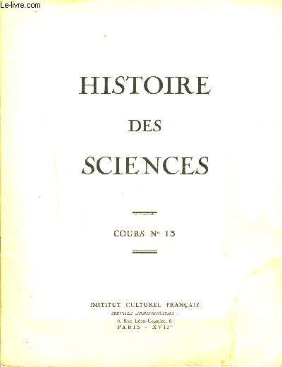 HISTOIRE DES SCIENCES / COURS N 13 / CLASSIFICATIONS DES SCIENCES- L'ACTUALITE SCIENTIFIQUE- ETC...