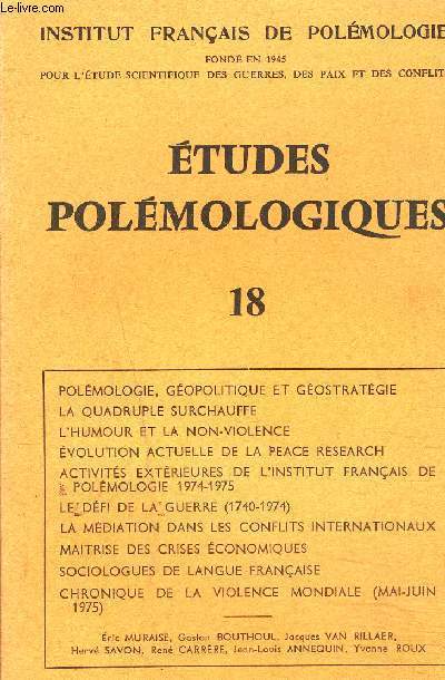 ETUDES POLEMOLOGIQUES N 18 OCTOBRE 75 - POLEMOLOGIE, GEOPOLITIQUE ET GEOSTRATEGIE ETC ...
