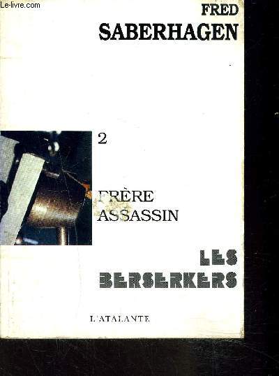 FRERE ASSASSIN / LES BERSERKERS