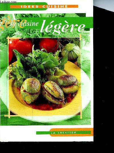 LA CUISINE LEGERE / IDEE CUISINE
