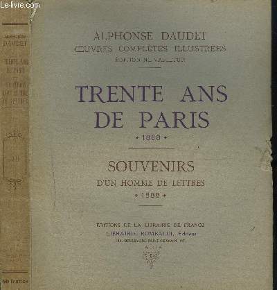 TRENTE ANS DE PARIS 1888 / SOUVENIRS D'UN HOMME DE LETTRES 1888