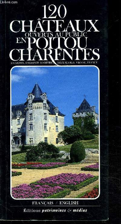 120 CHATEAUX OUVERT AU PUBLIC EN POITOU CHARENTE