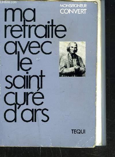 MA RETRAITE AVEC LE SAINT CURE D'ARTS