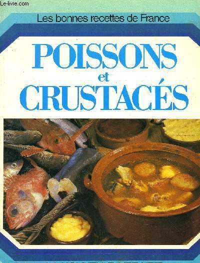 POISSONS ET CRUSTACES- LES BONNES RECETTES DE FRANCE