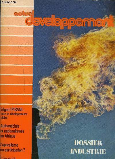 ACTUEL DEVELOPPEMENT N 7 MAI-JUIN 1975 / EDGAR PISANI: pour un developpement global / Authenticits et nationalismes en afrique / Caporalisme et participation ? / DOSSIER INDUSTRIE.