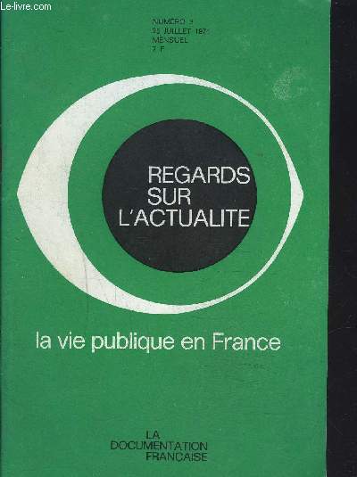 REGARDS SUR L'ACTUALITE N3 - 25/07/74 / LA VIE PUBLIQUE EN FRANCE