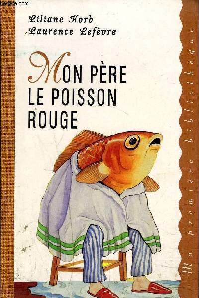 MON PERE LE POISSON ROUGE