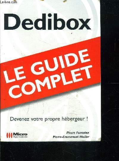 DEBIBOX- LE GUIDE COMPLET - DEVENEZ VOTRE PROPRE HEBERGEUR!