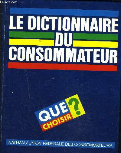 LE DICTIONNAIRE DU CONSOMMATEUR