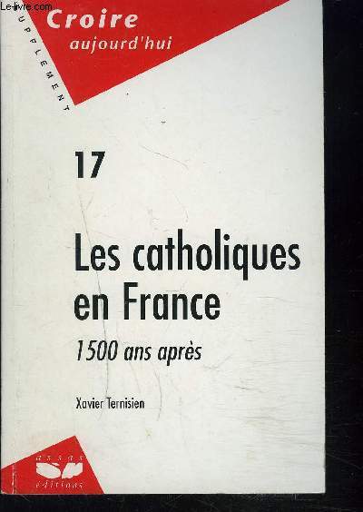 LES CATHOLIQUES EN FRANCE 1500 ans après