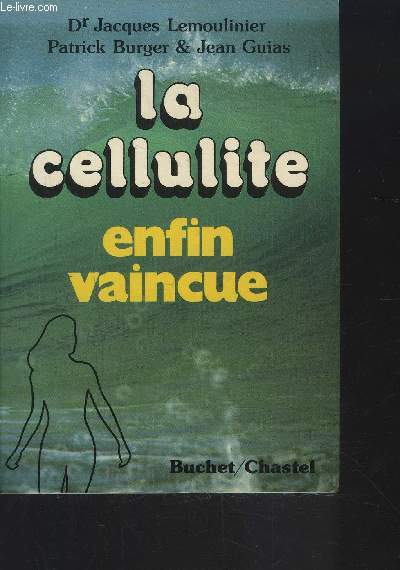 LA CELLULITE ENFIN VAINCUE