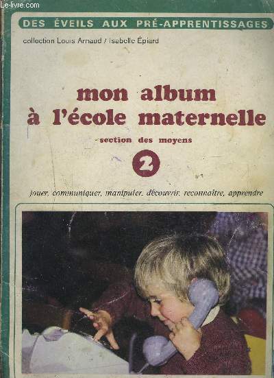 MON ALBUM A L'ECOLE MATERNELLE - Section des moyens 2