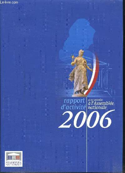 UNE ANNEE A L'ASSEMBLE NATIONAL - RAPPORT D'ACTIVITE 2006