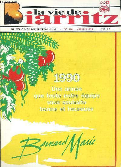 LA VIE DE BIARRITZ : N 146 JANVIER 1990 - runions de quartiers : mieux cerner les besoins des habitants. - EDF-GDF investit  biarritz- Les villes jumeles etaient de le fte. ETC...