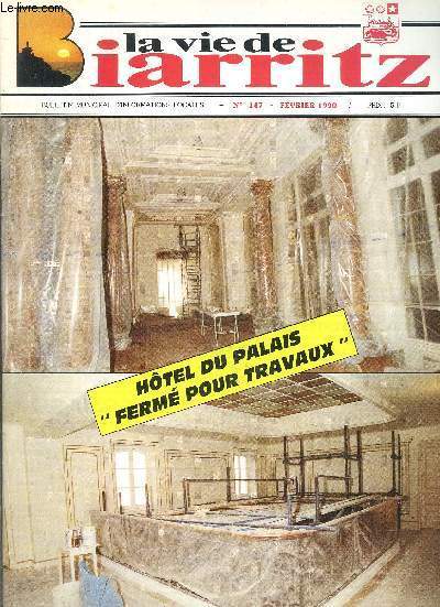 LA VIE DE BIARRITZ : N147 fvrier 1990: rechercher l'efficacit maximum. - la clientle espagnole  biarritz. - Le carnaval se prpare! . - ETC...