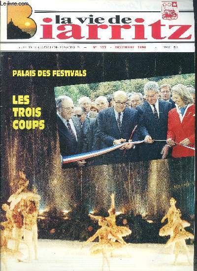 LA VIE DE BIARRITZ : N157 DECEMBRE 1990 :Dfendre les interets communs. - L'inauguration du palais des festivals. - Laura DAVIES vainqueur du ladies open . ETC...