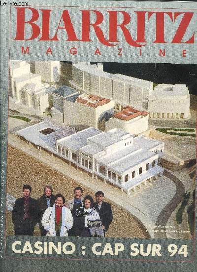 BIARRITZ MAGAZINE N 12 MARS 1993 : La nouvelle place Sainte-Eugenie. - La nouvelle vie de casino municipale. - Ralits de l'action Sociale. - ETC...