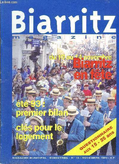 BIARRITZ MAGAZINE N 16 NOVEMBRE 1993: Histoire et histoires de Biarritz. - Jeunes : Questions aux 15-25 ans .- Cls pour le logement. - Le sport scolaire  Biarritz. - ETC...