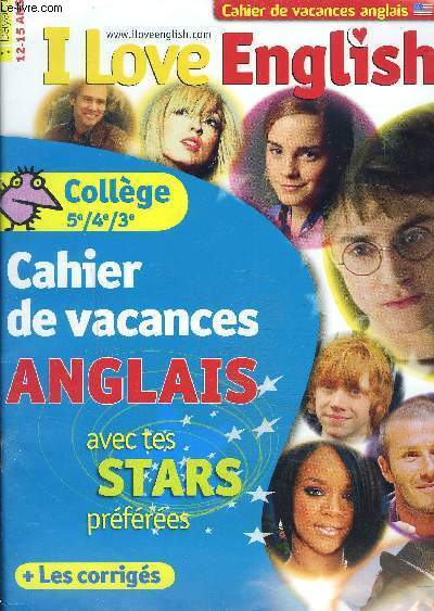 I LOVE ENGLISH Cahier de vacances july - august 2009