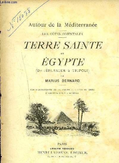 AUTOUR DE LA MEDITERRANNEE - LES COTES ORIENTALES TERRE SAINTE ET EGYPTE