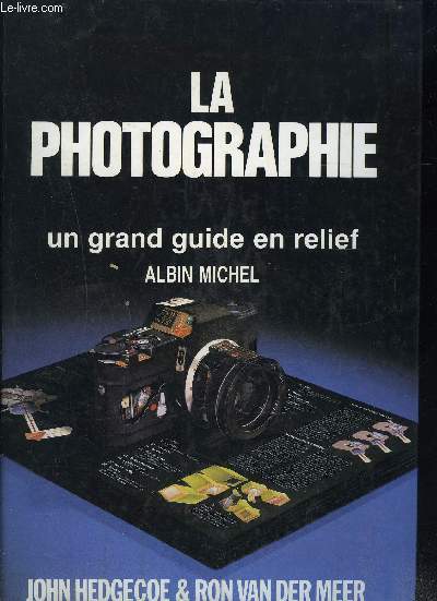 LA PHOTOGRAPHIES UN GRAND GUIDE EN RELIEF