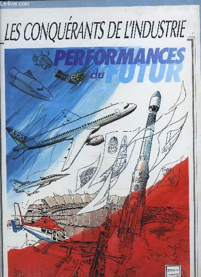 LES CONQUERANTS DE L'INDUSTRIE PERFORMANCES DU FUTUR