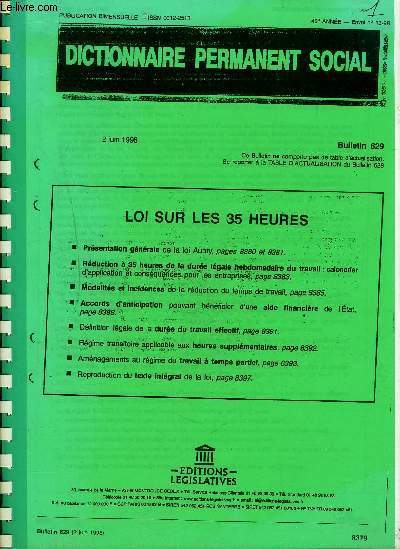 DICTIONNAIRE PERMANENT SOCIAL BULLETIN 629 PUBLICATION BIMENSUELLE JUIN 98 / LOI SUR LES 35 HEURES. - Rductions gnrale de la loi Aubry - Rduction  35 heures de la dure lgale hebdomadaire du travail : calendrier d4application et consquences ETC ...