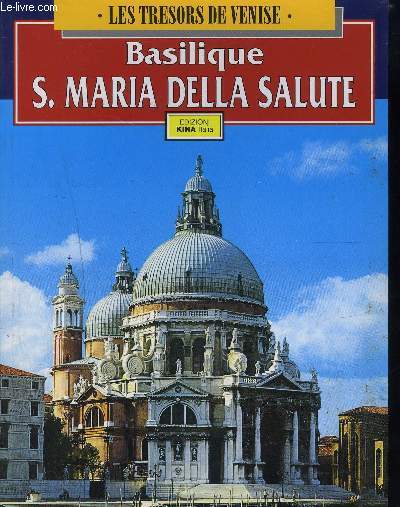 LES TRESORS DE VENISE - BASILIQUE S. MARIA DELLA SALUTE