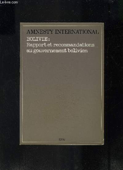 AMNESTY INTENATIONAL- BOLIVIE: RAPPORT ET RECOMMANDATIONS AU GOUVERNEMENT BOLIVIEN