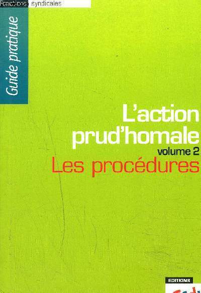 L ACTION PRUD HOMALE- LES PROCEDURES VOLUME 2- GUIDE PRATIQUE