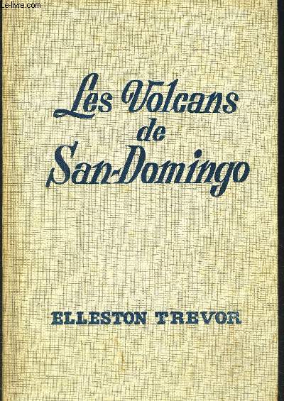 LES VOLCANS DE SAN-DOMINGO