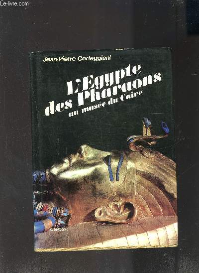 L EGYPTE DES PHARAONS AU MUSEE DU CAIRE