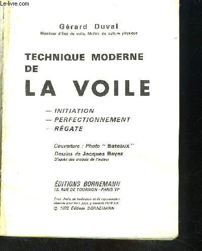TECHNIQUE MODERNE DE LA VOILE - INITIATION- PERFECTIONNEMENT- REGATE