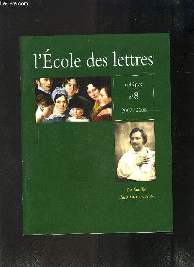 L ECOLE DES LETTRES- COLLEGES N8 - 2007-2008- LA FAMILLE DANS TOUS SES ETATS