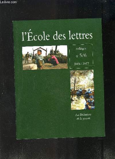 L ECOLE DES LETTRES- COLLEGES N 5/6- 2006-2007- LA LITTERATURE ET LA GUERRE