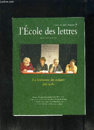 L ECOLE DES LETTRES- COLLEGES N4 - 2008-2009- LA LITTERATURE DES ENFANTS FAIT ECOLE- LA LITTERATURE DE JEUNESSE A L ECOLE: TRENTE ANNEES D EVOLUTION. HISTOIRE D UNE LEGITIMATION- LA LECTURE LITTERAIRE A L ECOLE PAR CHRISTINE HOUYEL- ....