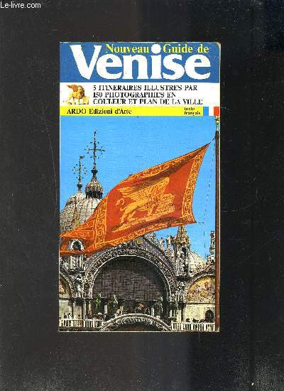 NOUVEAU GUIDE DE VENISE- 5 ITINERAIRES ILLUSTRES