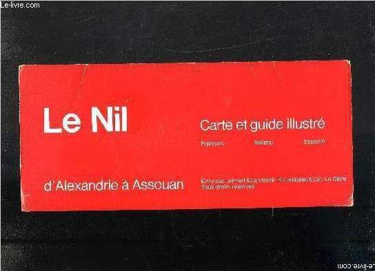 CARTE ET GUIDE ILLUSTRE - LE NIL- D ALEXANDRIE A ASSOUAN (VENDU SANS LE GUIDE)