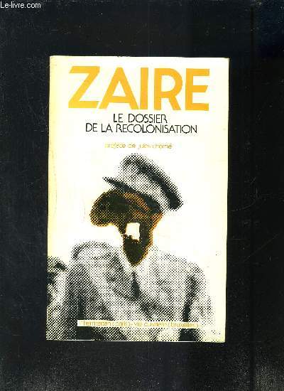 ZAIRE- LE DOSSIER DE LA RECOLONISATION