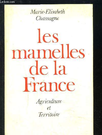 LES MAMELLES DE LA FRANCE- AGRICULTURE ET TERRITOIRE