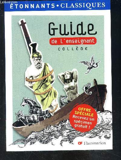 GUIDE DE L ENSEIGNANT COLLEGE- ETONNANTS CLASSIQUES
