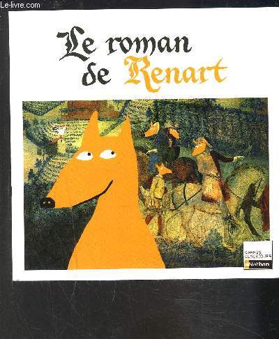 LE ROMAN DE RENART - XII-XIIIe SIECLES