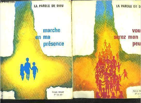 LA PAROLE DE DIEU- 2 VOLUMES: MARCHE EN MA PRESENCE (COURS MOYEN 1re anne)- VOUS SEREZ MON PEUPLE (COURS MOYEN- 2me anne)