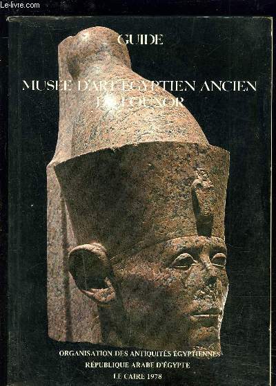 GUIDE: MUSEE D ART EGYPTIEN ANCIEN DE LOUXOR