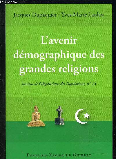 L AVENIR DEMOGRAPHIQUE DES GRANDES RELIGIONS- INSTITUT DE GEOPOLITIQUE DES POPULATIONS- N13