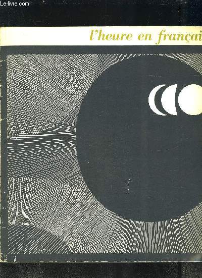 UNE PLAQUETTE CONSACRE A L INDUSTRIE FRANCAISE DE LA MONTRE : L HEURE EN FRANCAIS - La montre franaise une tradition et une conqute...- toutes les ressources de l'industrie moderne...- une technique d'avant-garde...- Le Cetehor