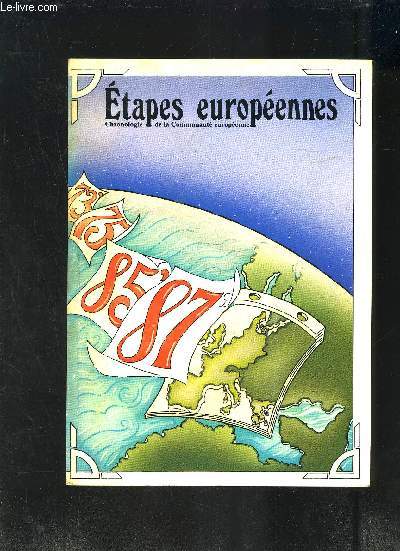 ETAPES EUROPENNES- CHRONOLOGIE DE LA COMMUNAUTE EUROPENNE