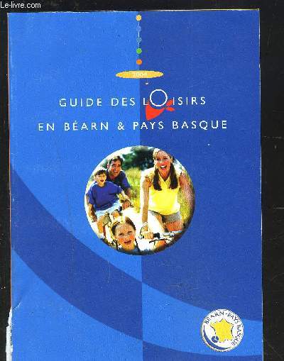 GUIDE DES LOISIRS EN BEARN ET PAYS BASQUE